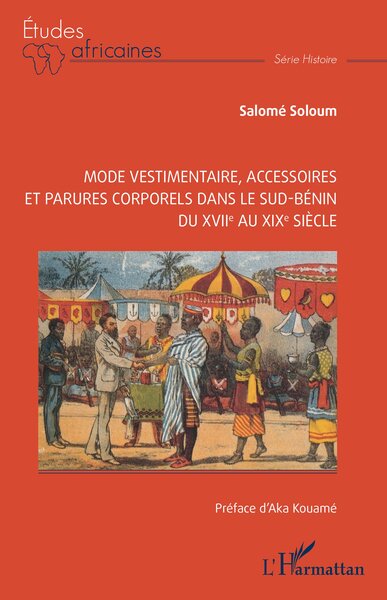 Image de Mode vestimentaire, accessoires et parures corporels dans le sud-Bénin du XVIIe au XIXe siècle