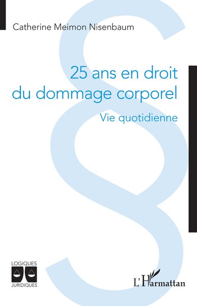 Picture of 25 ans en droit du dommage corporel