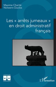 Picture of Les « arrêts jumeaux » en droit administratif français