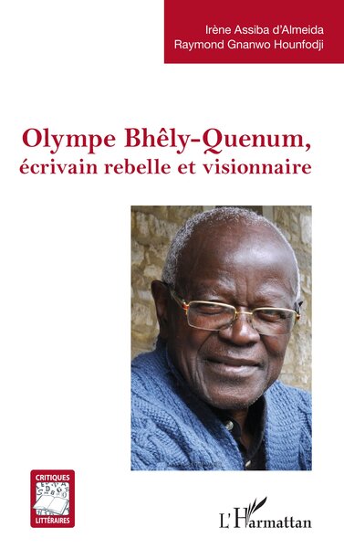 Picture of Olympe Bhêly-Quenum, écrivain rebelle et visionnaire