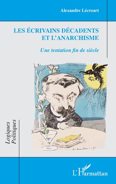 Image de Les écrivains décadents et l'anarchisme
