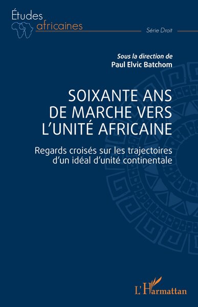 Image de Soixante ans de marche vers l'unité africaine