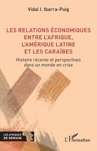 Picture of Les relations économiques entre l'Afrique, l'Amérique latine et les Caraïbes