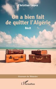 Image de On a bien fait de quitter l’Algérie