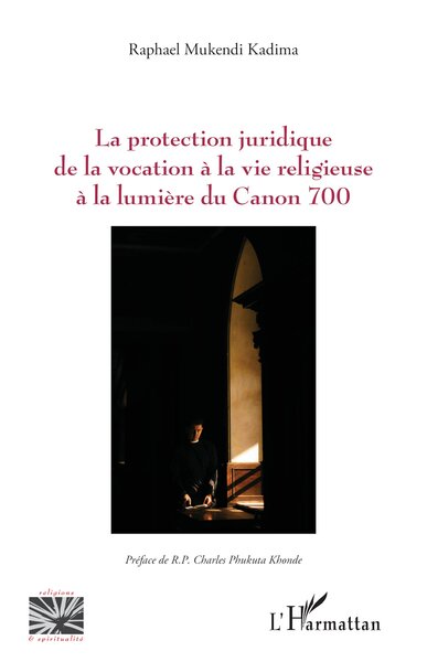 Image de La protection juridique de la vocation à la vie religieuse à la lumière du Canon 700