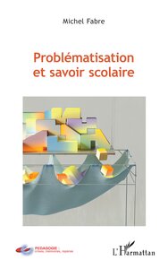 Picture of Problématisation et savoir scolaire
