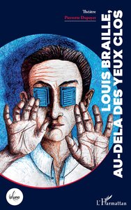 Image de Louis Braille, au-delà des yeux clos