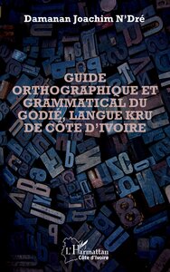 Picture of Guide orthographique et grammatical du godié, langue kru de Côte d'Ivoire