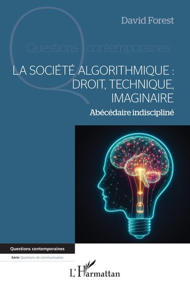 Image de La société algorithmique :  Droit, technique, imaginaire