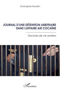 Image de Journal d’une détention arbitraire dans l’affaire Air Cocaïne