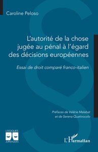 Picture of L'autorité de la chose jugée au pénal à l'égard des décisions européennes