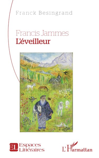 Picture of Francis Jammes. L’éveilleur