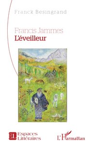 Picture of Francis Jammes. L’éveilleur