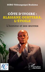 Image de Côte d’Ivoire : Alassane Ouattara, l’étoile