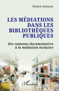Image de Les médiations dans les bibliothèques publiques