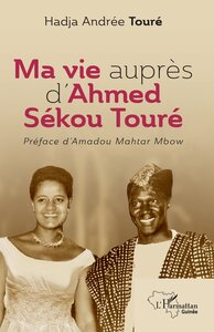 Image de Ma vie auprès d’Ahmed Sékou Touré