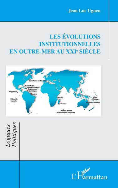 Image de Les évolutions institutionnelles  en Outre-mer au XXIe siècle
