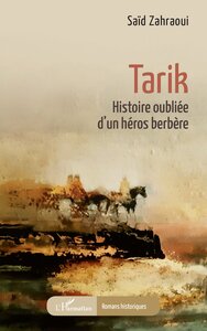 Image de Tarik :histoire oubliée d'un héros berbére