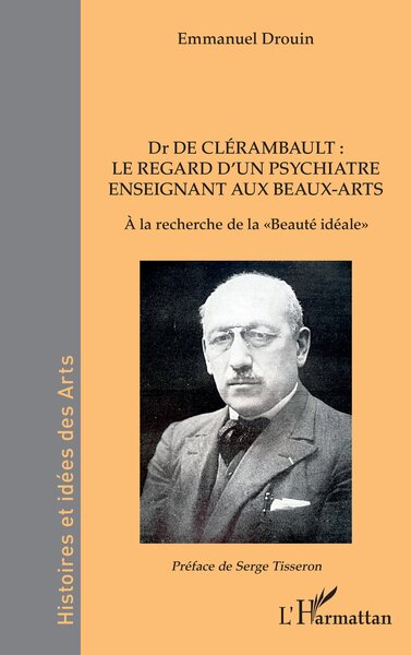 Picture of Dr de Clérambault : le regard d’un psychiatre enseignant aux Beaux-Arts