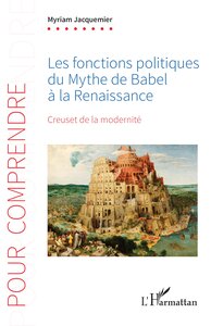 Picture of Les fonctions politiques du Mythe de Babel à la Renaissance