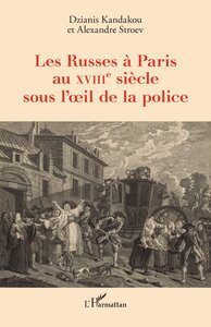 Picture of Les Russes à Paris au XVIIIe siècle sous l’oeil de la police