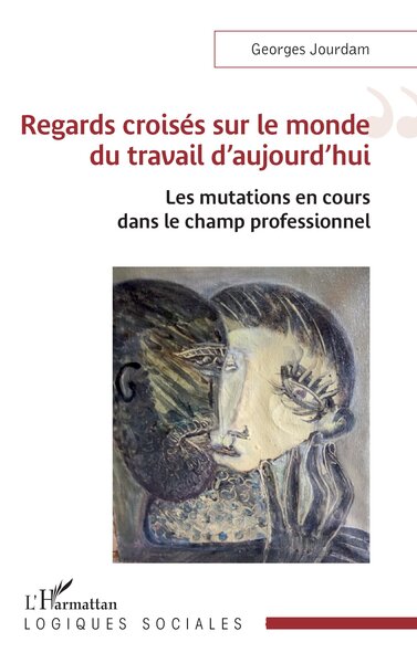Image de Regards croisés sur le monde du travail d’aujourd’hui