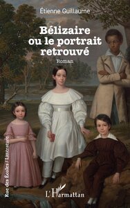 Image de Bélizaire ou le portrait retrouvé