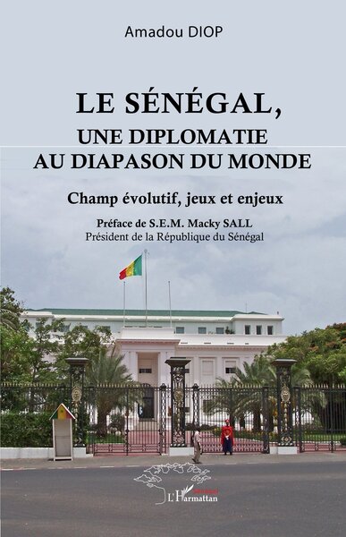 Image de Le Sénégal, une diplomatie au diapason du monde