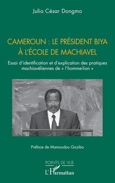 Image de Cameroun : le président Biya à l'école de Machiavel