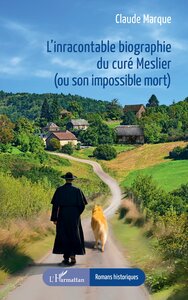 Picture of L’inracontable biographie du curé Meslier  (ou son impossible mort)