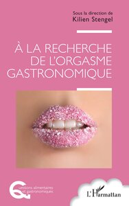 Image de À la recherche de l’orgasme gastronomique