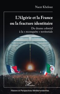 Picture of L’Algérie et la France ou la fracture identitaire