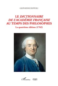 Picture of Le dictionnaire de l'académie Française au temps des philosophes