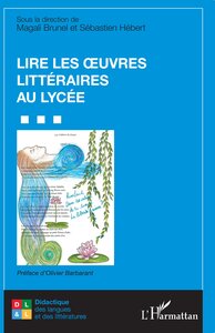 Image de Lire les ?uvres littéraires au lycée