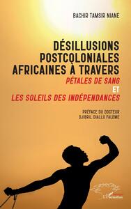 Picture of Désillusions postcoloniales africaines à travers Pétales de Sang et Les soleils des indépendances
