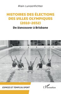 Picture of Histoires des élections des villes olympiques (2010-2032)