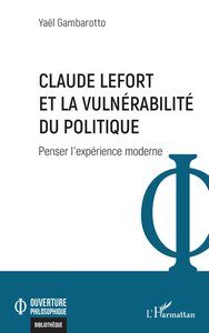 Image de Claude Lefort et la vulnérabilité du politique