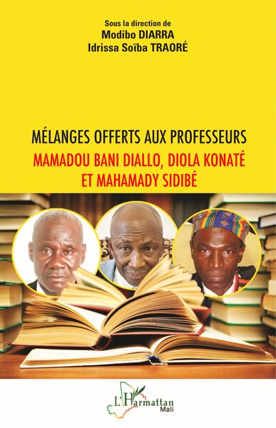 Picture of Mélanges offerts aux professeurs Mamadou Bani Diallo, Diola Konaté et Mahamady Sidibé