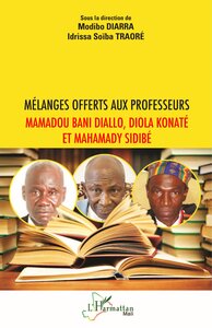Picture of Mélanges offerts aux professeurs Mamadou Bani Diallo, Diola Konaté et Mahamady Sidibé