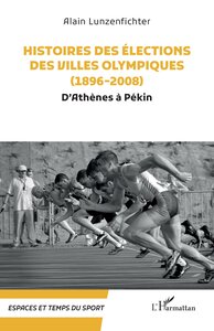 Picture of Histoires des élections des villes olympiques (1896-2008)