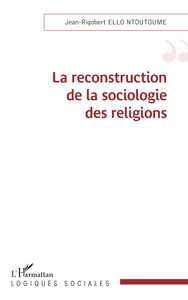 Image de La reconstruction de la sociologie des religions