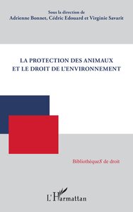 Picture of La protection des animaux et le droit de l'environnement