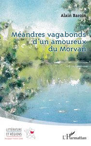 Picture of Méandres vagabonds d’un amoureux du Morvan