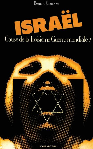 Picture of Israël. Cause de la Troisième Guerre mondiale ?