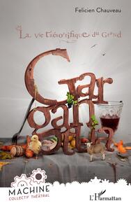 Picture of La vie trésorrifique du grand Gargantua