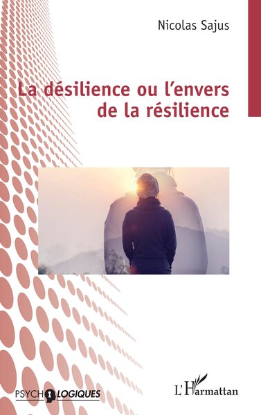 Image de La désilience ou l’envers de la résilience