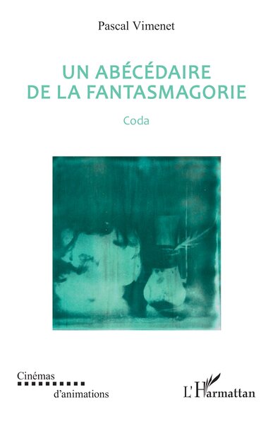 Picture of Un abécédaire de la fantasmagorie