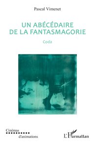 Picture of Un abécédaire de la fantasmagorie
