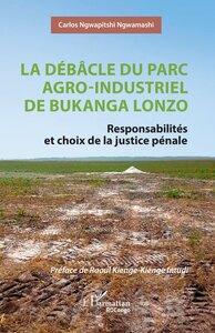 Picture of La débâcle du parc agro-industriel de Bukanga Lonzo