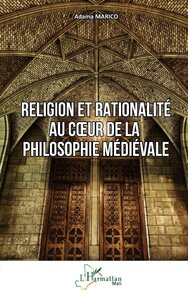 Picture of Religion et rationalité au cœur de la philosophie médiévale